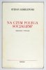 KISIELEWSKI Stefan - Na czym polega socjalizm? (Spostrzeżenia z Warszawy).